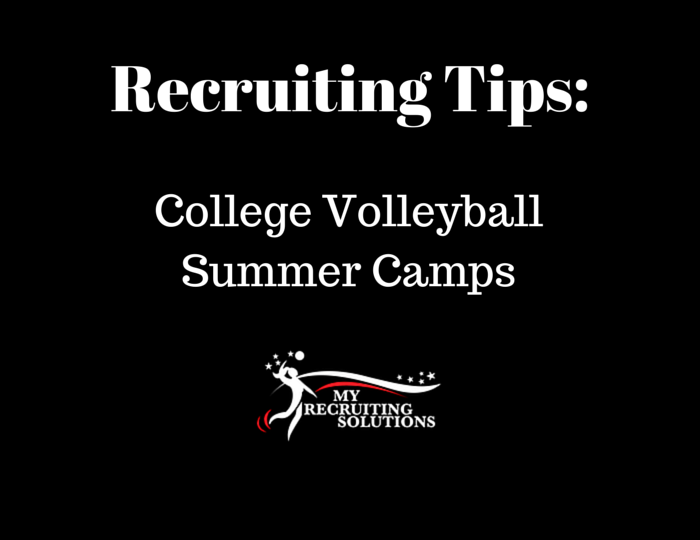 Recruiting Tips College Volleyball Summer Camps @MyRecruitingSolutions