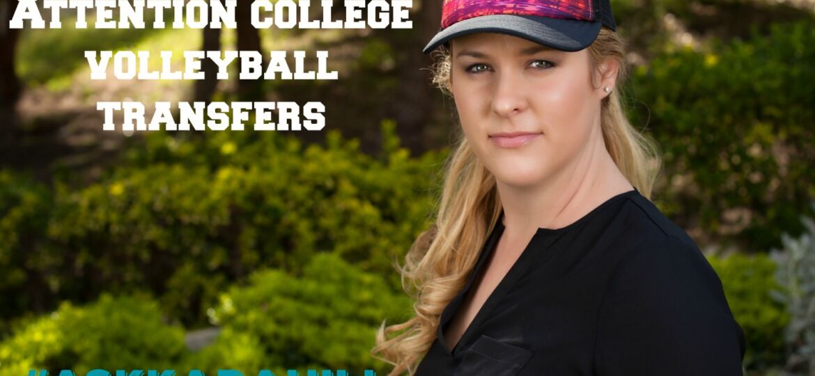Attention College Volleyball Transfers Ask Kara Hill