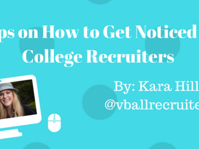 Tips on How to Get Noticed by College Recruiters